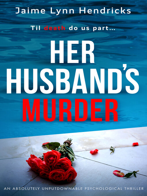 Title details for Her Husband's Murder by Jaime Lynn Hendricks - Available